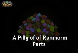 Wow Classic Guide: Solving "A Pile of Random Parts" Questions